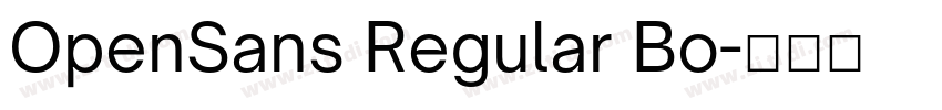 OpenSans Regular Bo字体转换 OpenSans Regular Bo字体转换